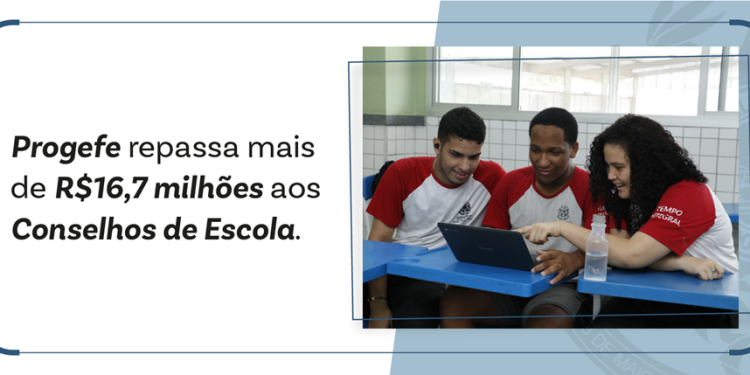 Sedu libera mais de R$ 16,7 milhões aos Conselhos de Escola por meio do Progefe