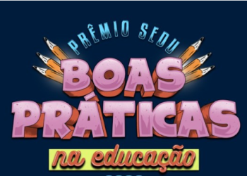 Vencedores do ‘Prêmio Sedu Boas Práticas na Educação’ vão receber premiação em dinheiro