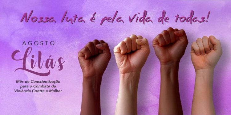 AGOSTO LILÁS: Conscientização e enfrentamento à violência contra a mulher.